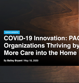 Home Health Care News: COVID-19 Innovation: PACE Organizations Thriving by Shifting More Care into the Home.